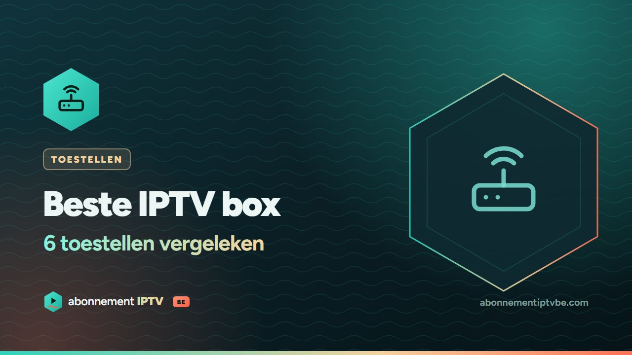 Beste IPTV box 2026 – toestellen vergeleken