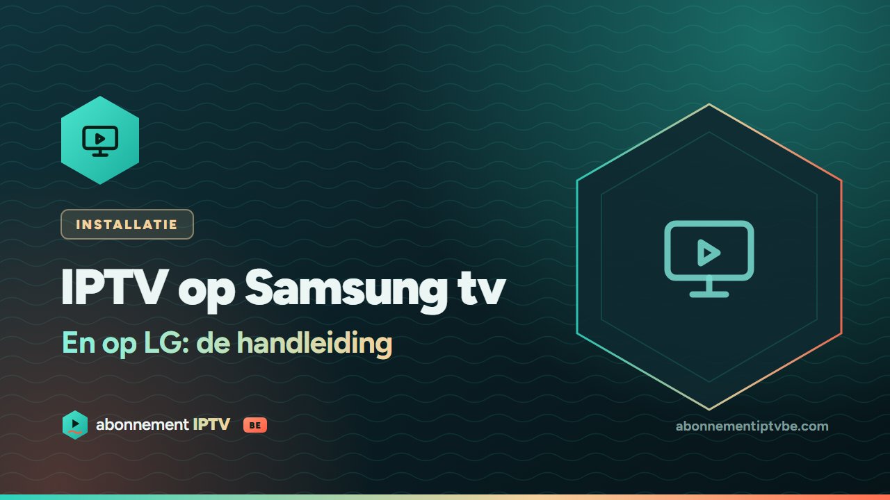 IPTV op een Samsung tv – handleiding